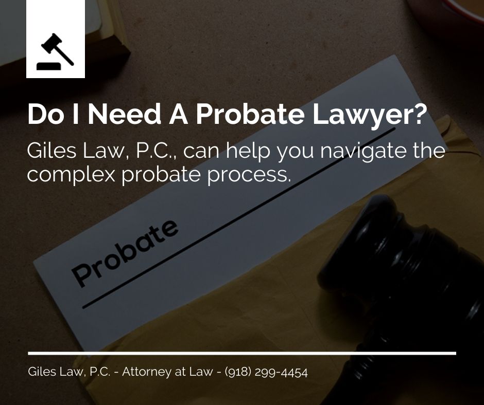 Do I need a probate lawyer in Oklahoma